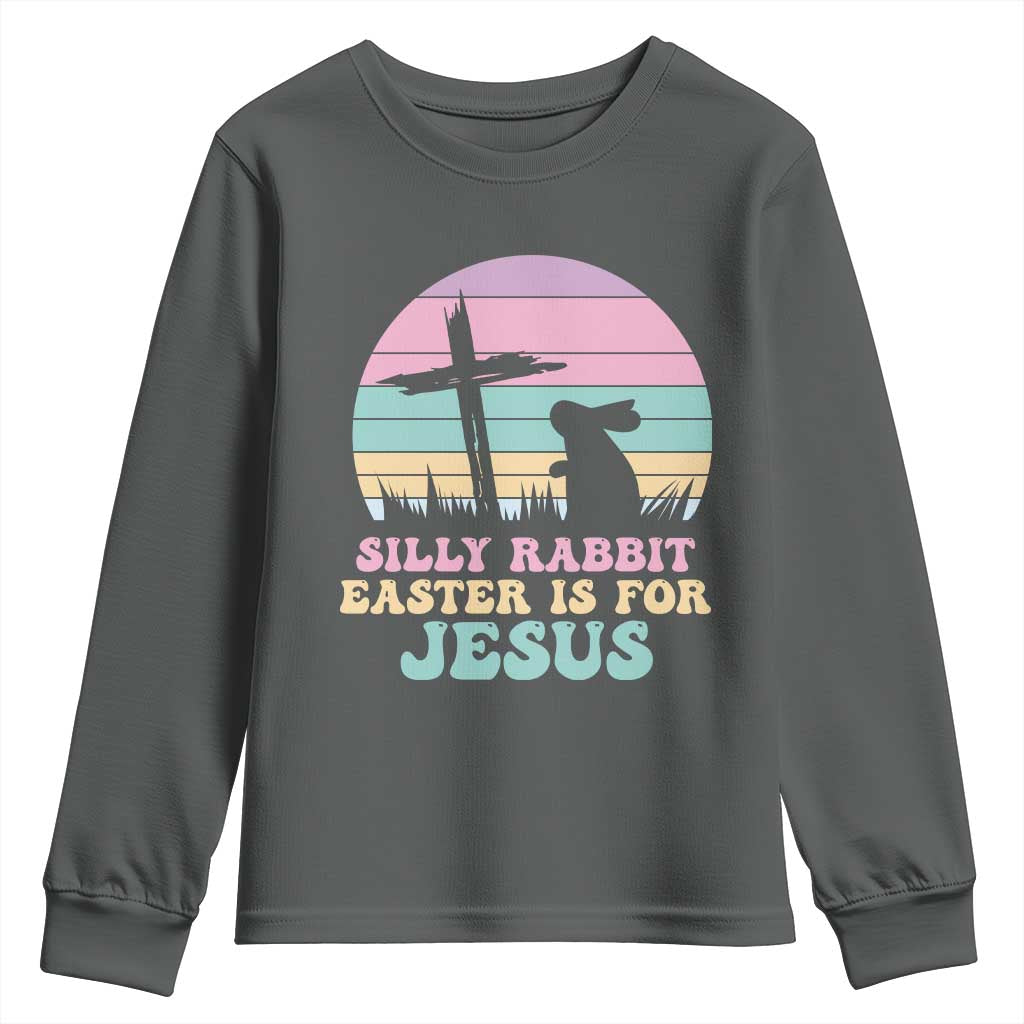 Silly Rabbit Easter Is For Jesus Christians Youth Sweatshirt Cross Religious TS10 Dark Heather Print Your Wear