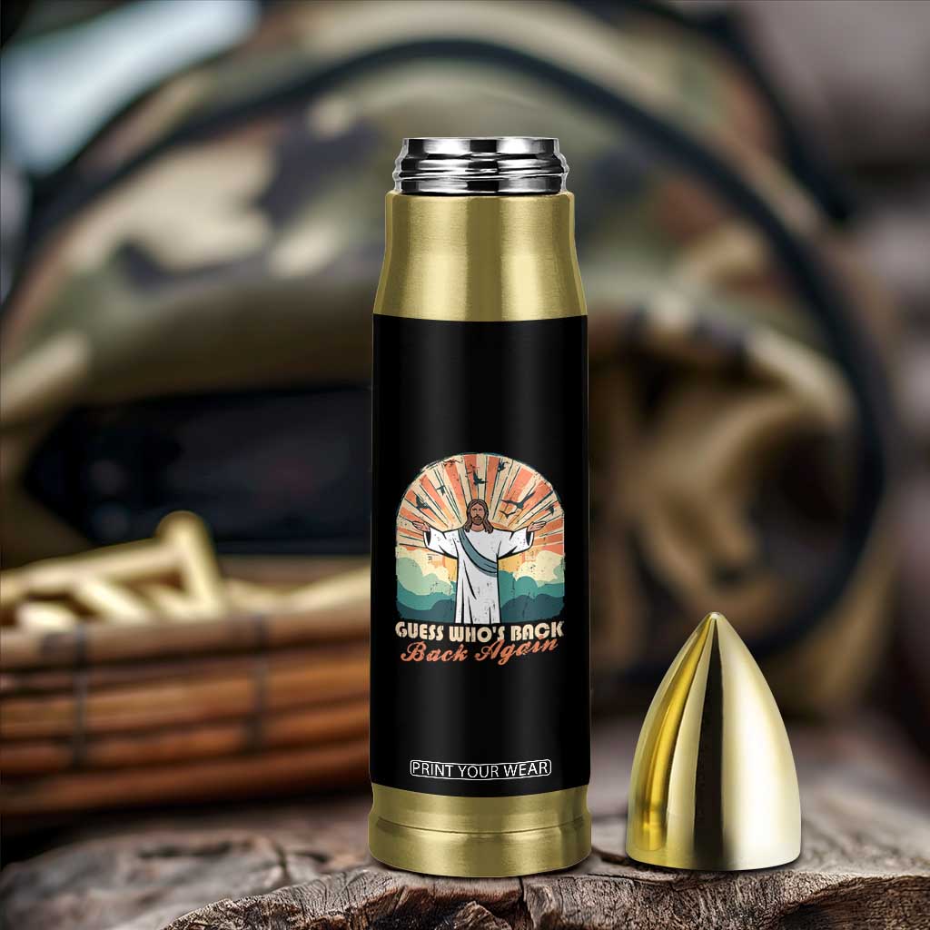 Funny Christian Easter Bullet Tumbler Guess Whos Back Jesus Religious TS10 Print Your Wear