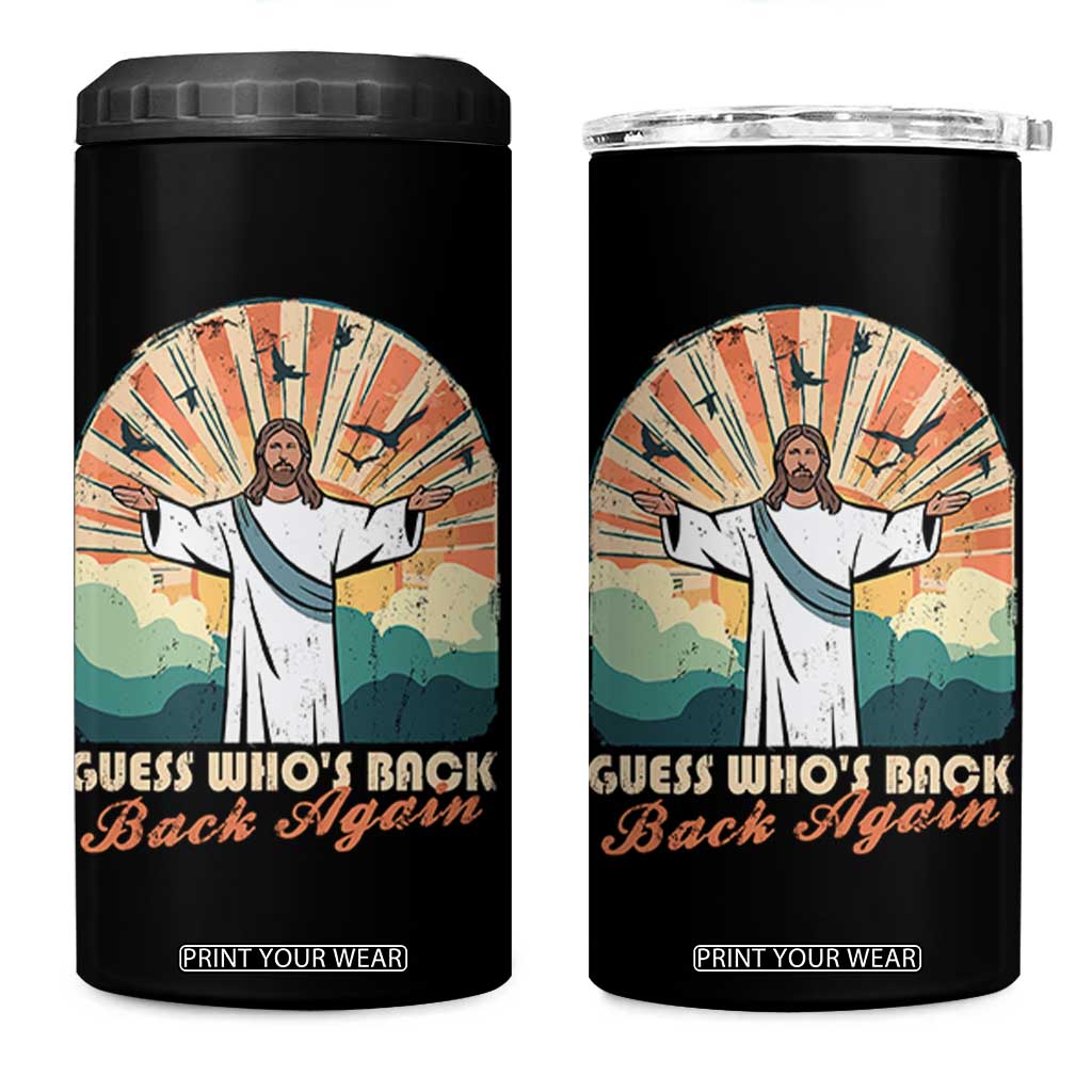 Funny Christian Easter 4 in 1 Can Cooler Tumbler Guess Whos Back Jesus Religious TS10 One Size: 16 oz Black Print Your Wear
