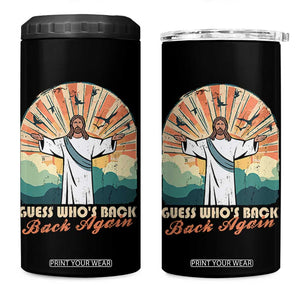Funny Christian Easter 4 in 1 Can Cooler Tumbler Guess Whos Back Jesus Religious TS10 One Size: 16 oz Black Print Your Wear