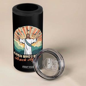 Funny Christian Easter 4 in 1 Can Cooler Tumbler Guess Whos Back Jesus Religious TS10 Print Your Wear