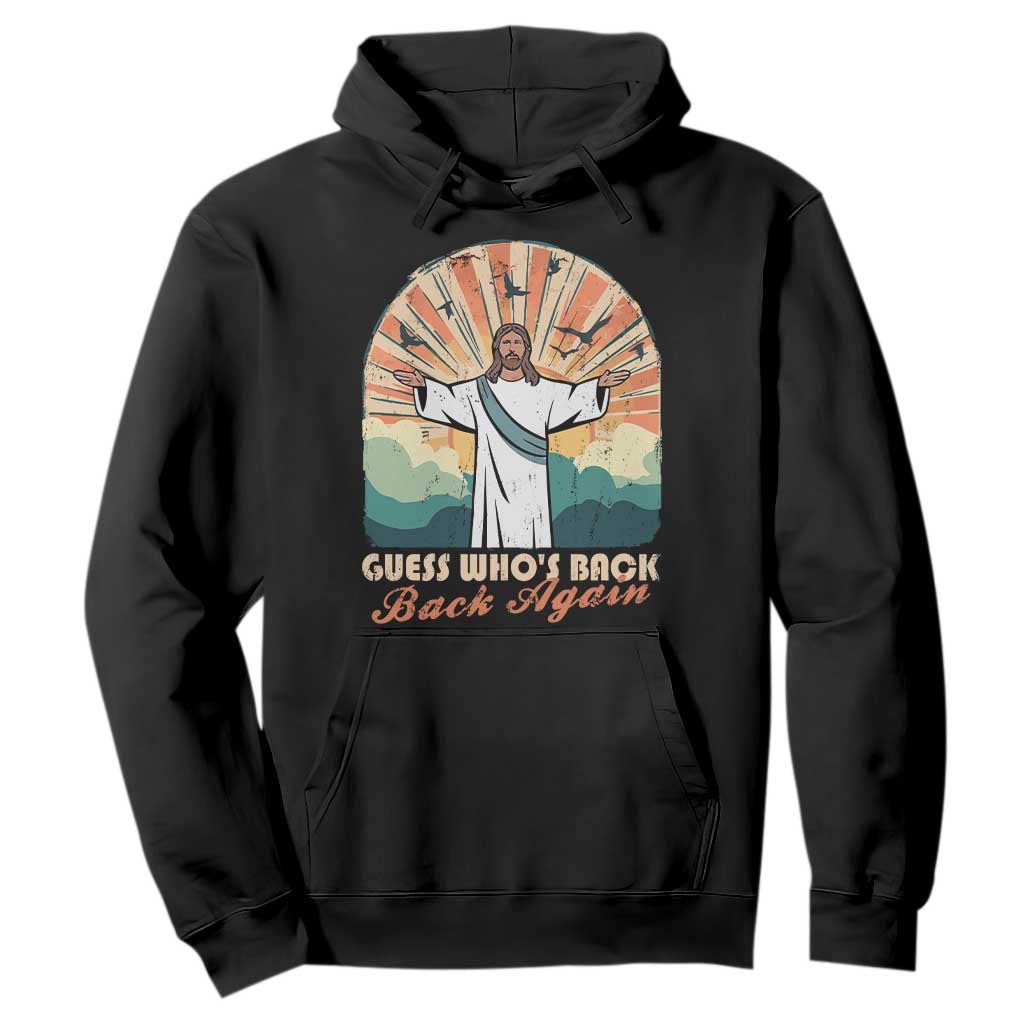 Funny Christian Easter Hoodie Guess Whos Back Jesus Religious TS10 Black Print Your Wear