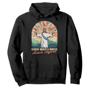 Funny Christian Easter Hoodie Guess Whos Back Jesus Religious TS10 Black Print Your Wear