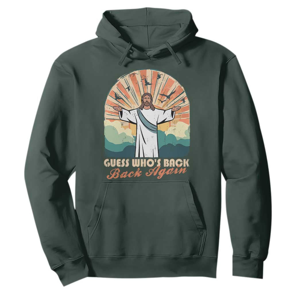 Funny Christian Easter Hoodie Guess Whos Back Jesus Religious TS10 Dark Forest Green Print Your Wear