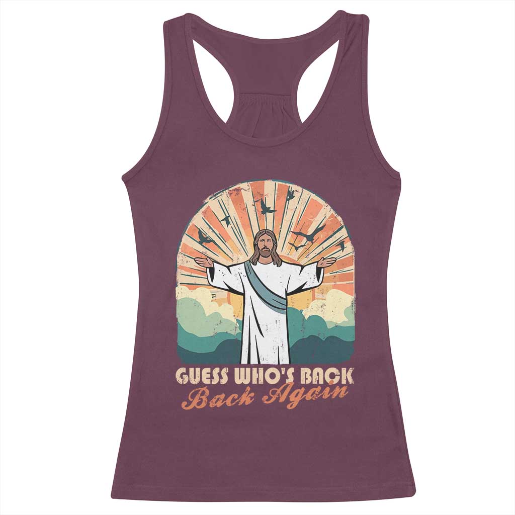 Funny Christian Easter Racerback Tank Top Guess Whos Back Jesus Religious TS10 Maroon Print Your Wear