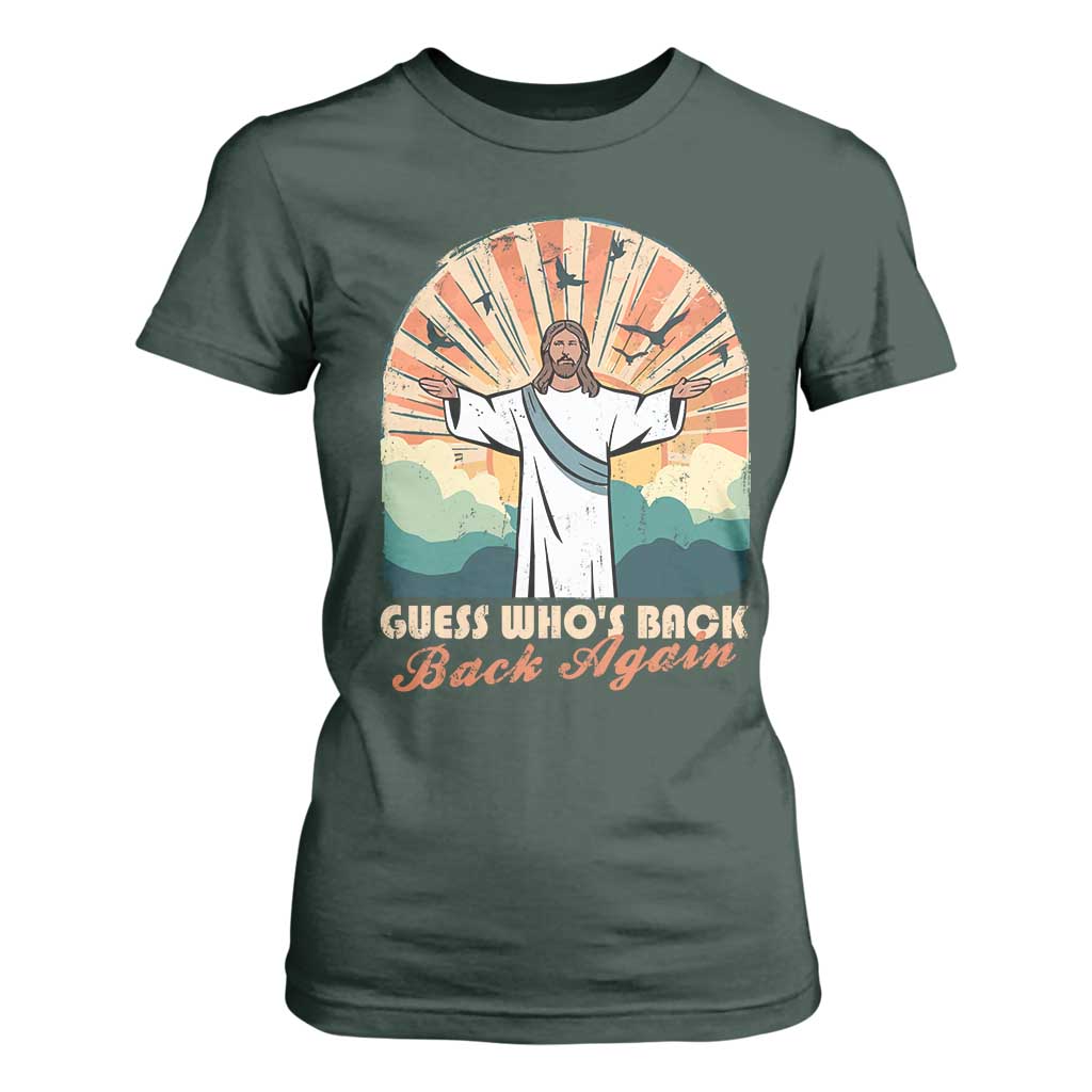 Funny Christian Easter T Shirt For Women Guess Whos Back Jesus Religious TS10 Dark Forest Green Print Your Wear