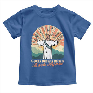 Funny Christian Easter Toddler T Shirt Guess Whos Back Jesus Religious TS10 Royal Blue Print Your Wear