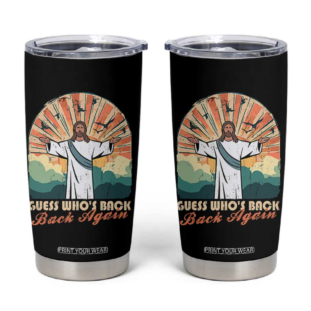 Funny Christian Easter Tumbler Cup Guess Whos Back Jesus Religious TS10 Black Print Your Wear