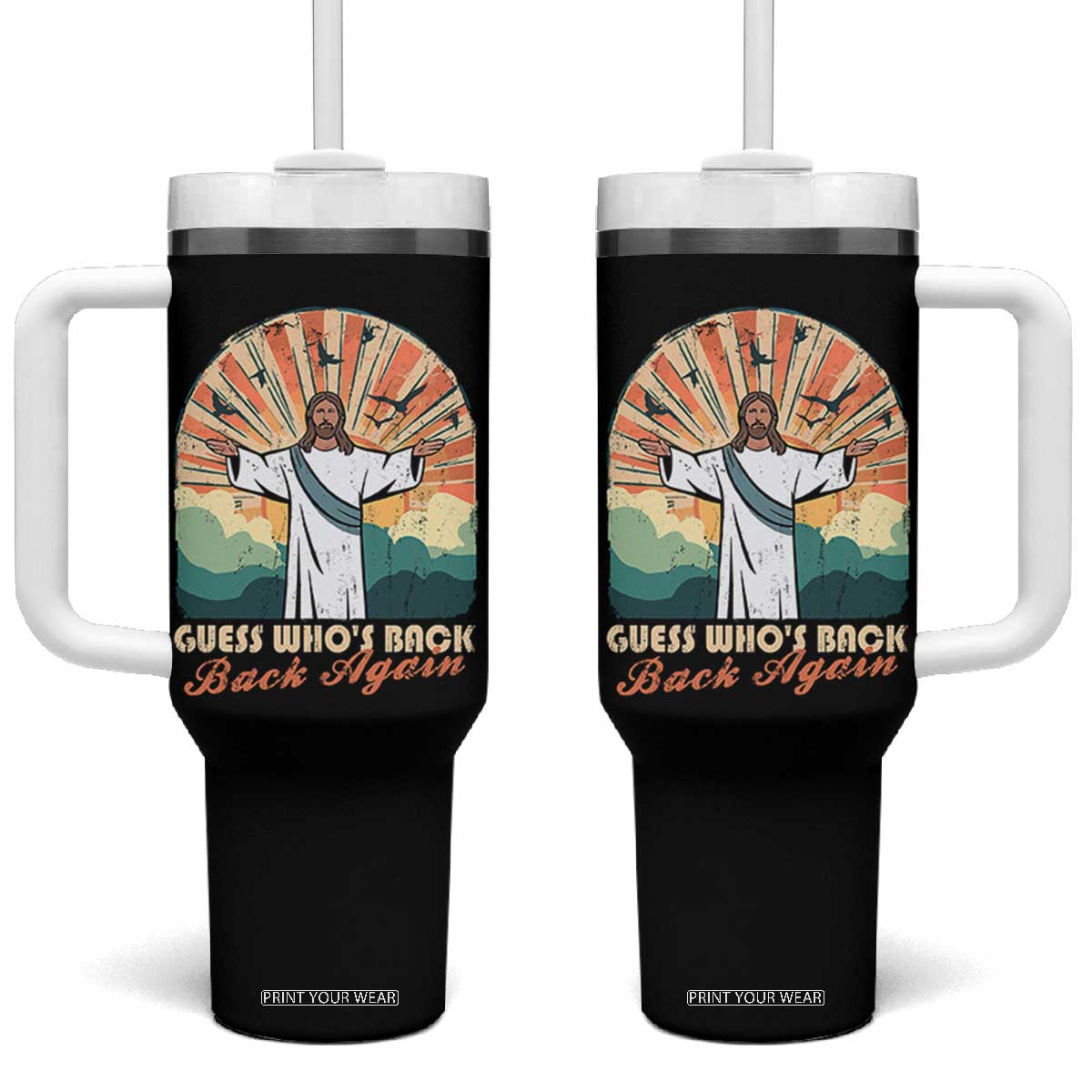 Funny Christian Easter Tumbler With Handle Guess Whos Back Jesus Religious TS10 One Size: 40 oz Black Print Your Wear