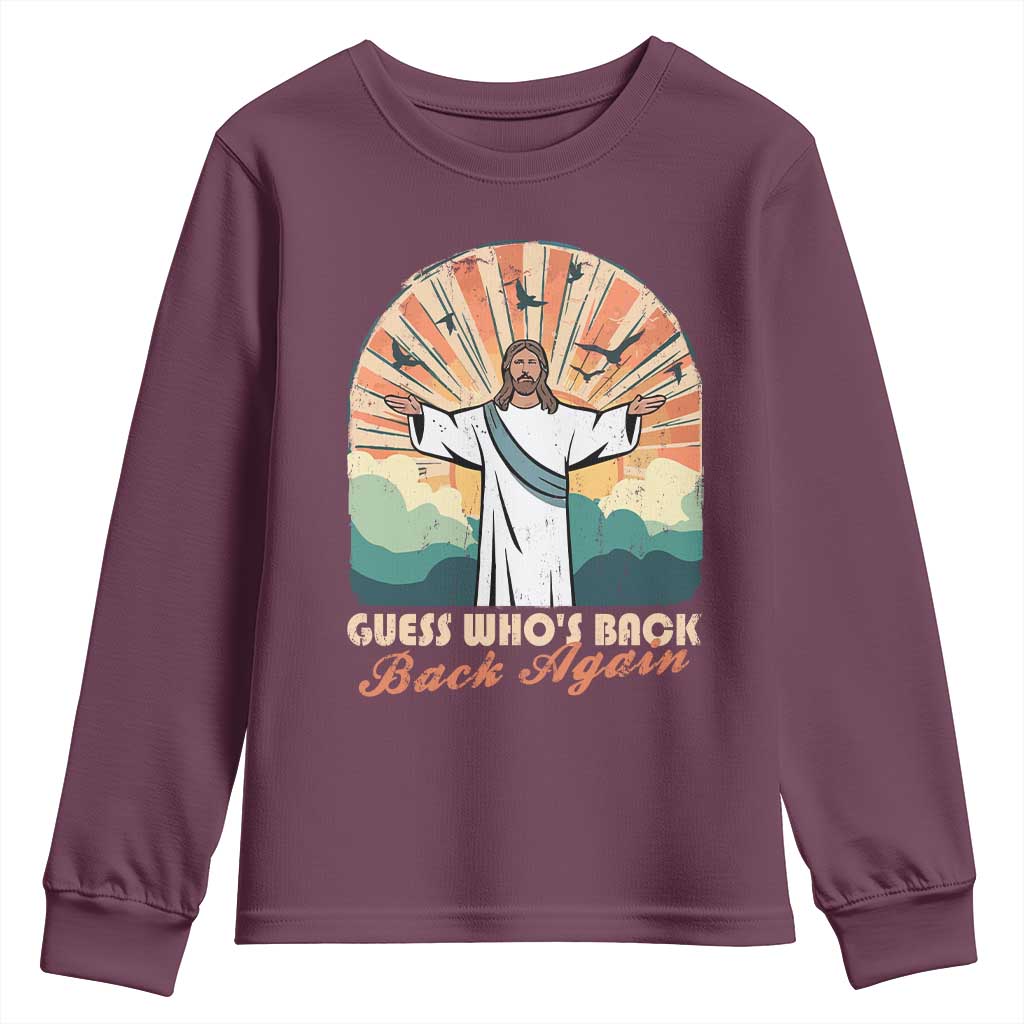 Funny Christian Easter Youth Sweatshirt Guess Whos Back Jesus Religious TS10 Maroon Print Your Wear