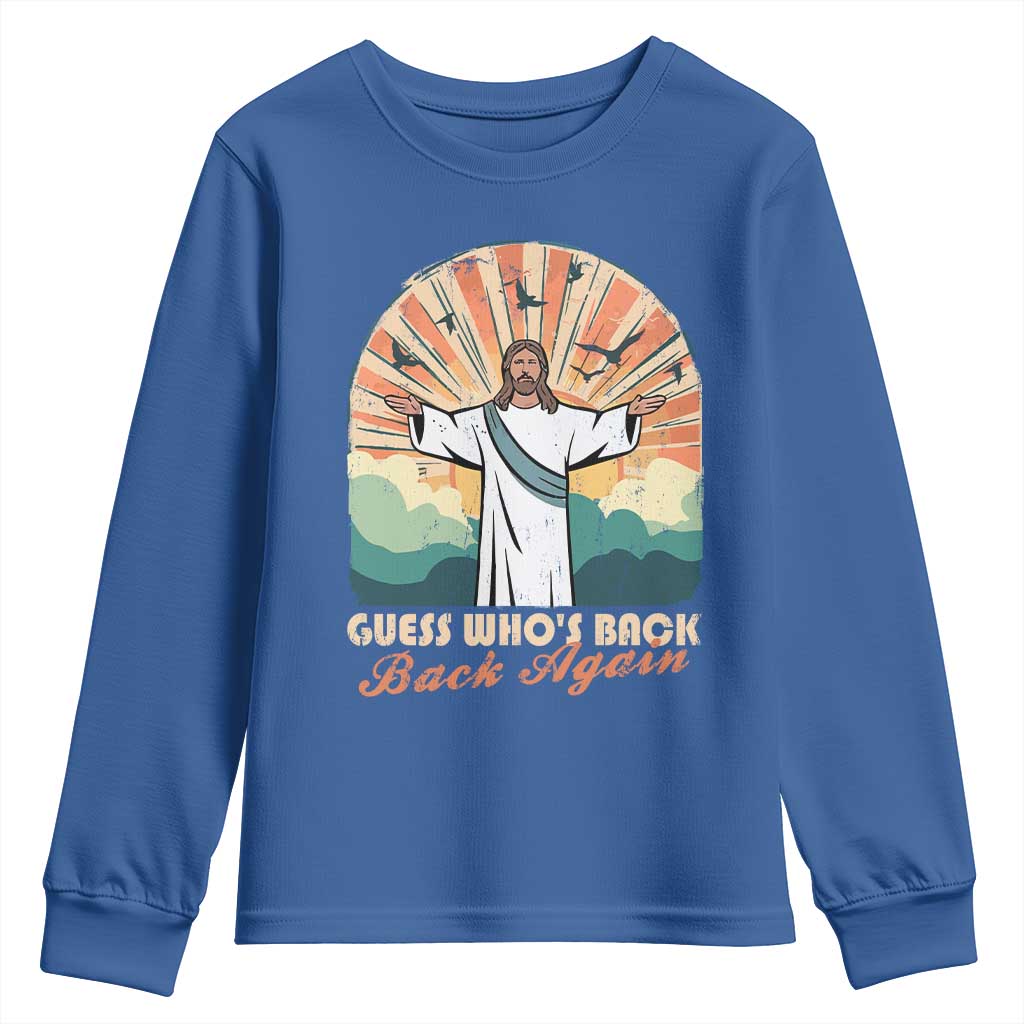 Funny Christian Easter Youth Sweatshirt Guess Whos Back Jesus Religious TS10 Royal Blue Print Your Wear