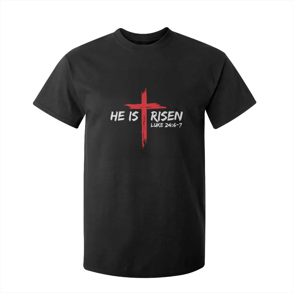Jesus He Is Risen T Shirt For Kid Christian Cross Bible Verse Easter Day TS10 Black Print Your Wear