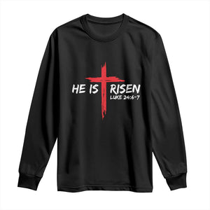Jesus He Is Risen Long Sleeve Shirt Christian Cross Bible Verse Easter Day TS10 Black Print Your Wear