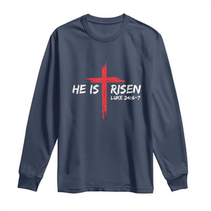 Jesus He Is Risen Long Sleeve Shirt Christian Cross Bible Verse Easter Day TS10 Navy Print Your Wear