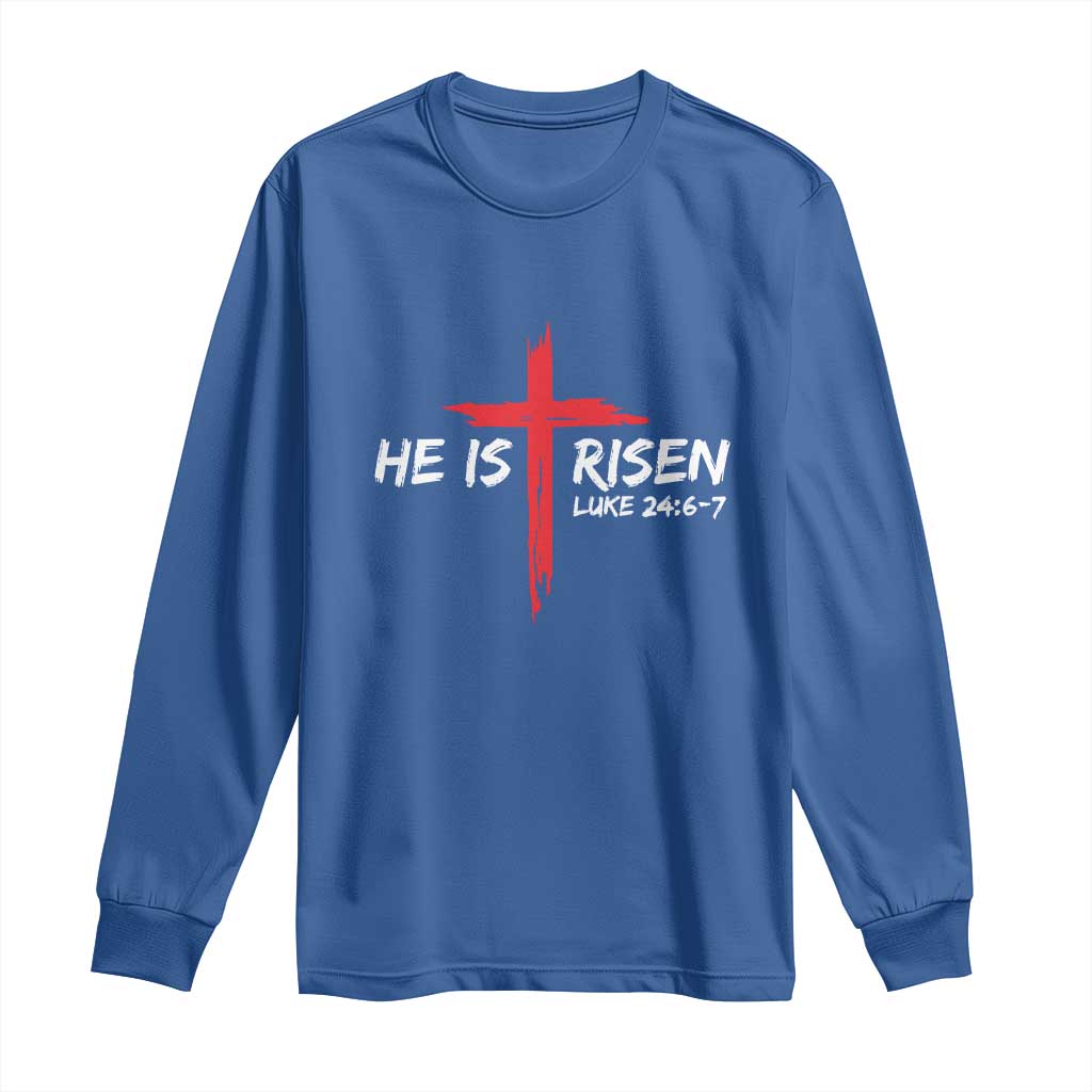 Jesus He Is Risen Long Sleeve Shirt Christian Cross Bible Verse Easter Day TS10 Royal Blue Print Your Wear