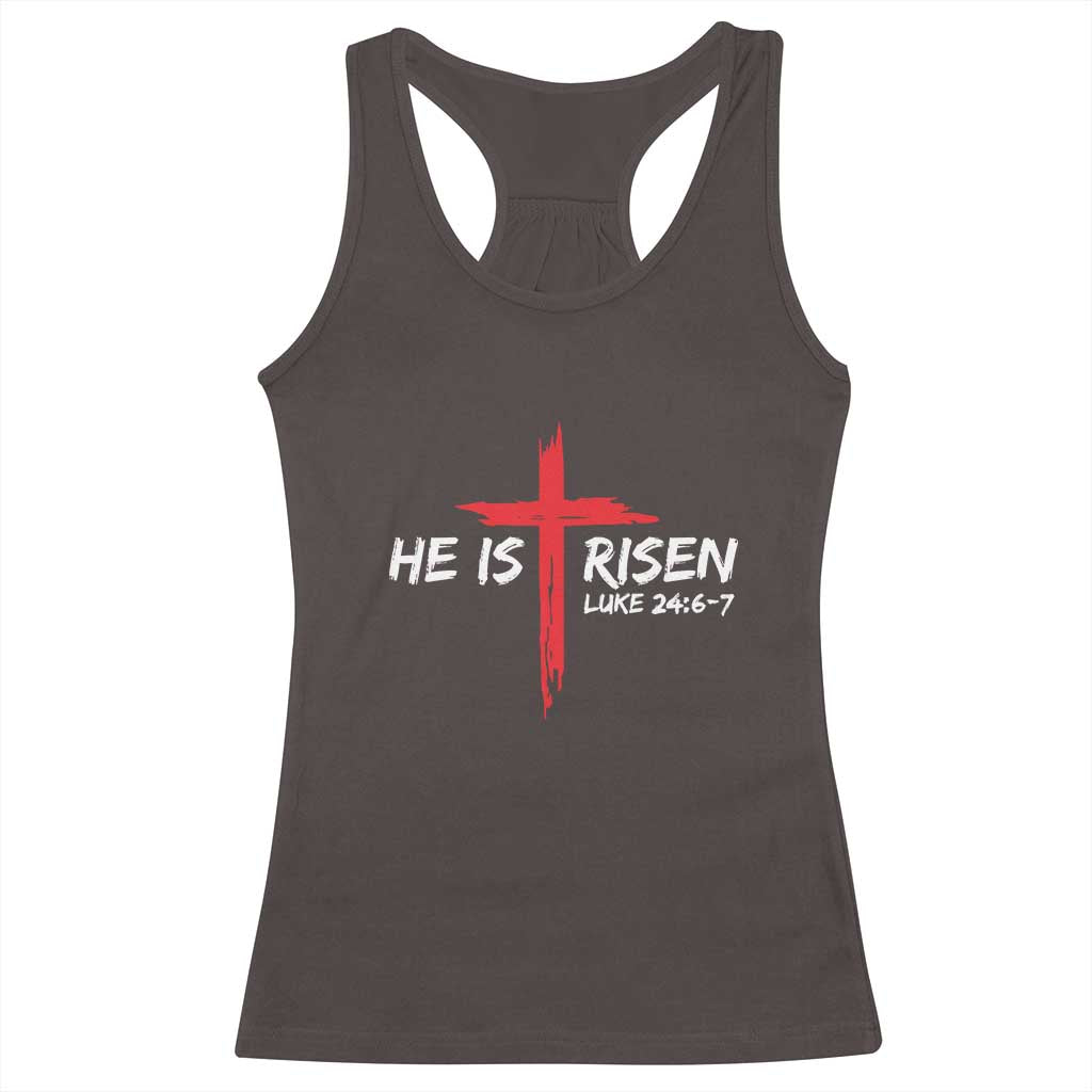 Jesus He Is Risen Racerback Tank Top Christian Cross Bible Verse Easter Day TS10 Dark Chocolate Print Your Wear