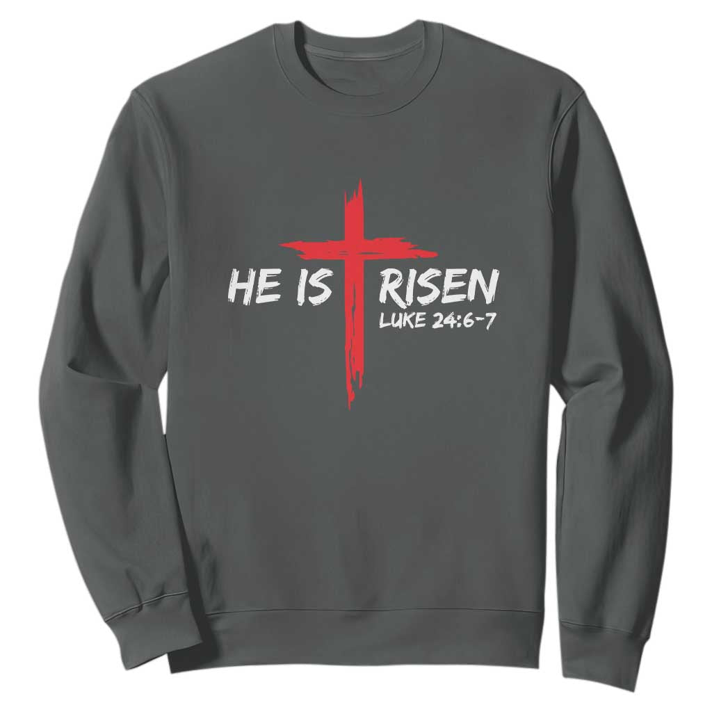 Jesus He Is Risen Sweatshirt Christian Cross Bible Verse Easter Day TS10 Dark Heather Print Your Wear