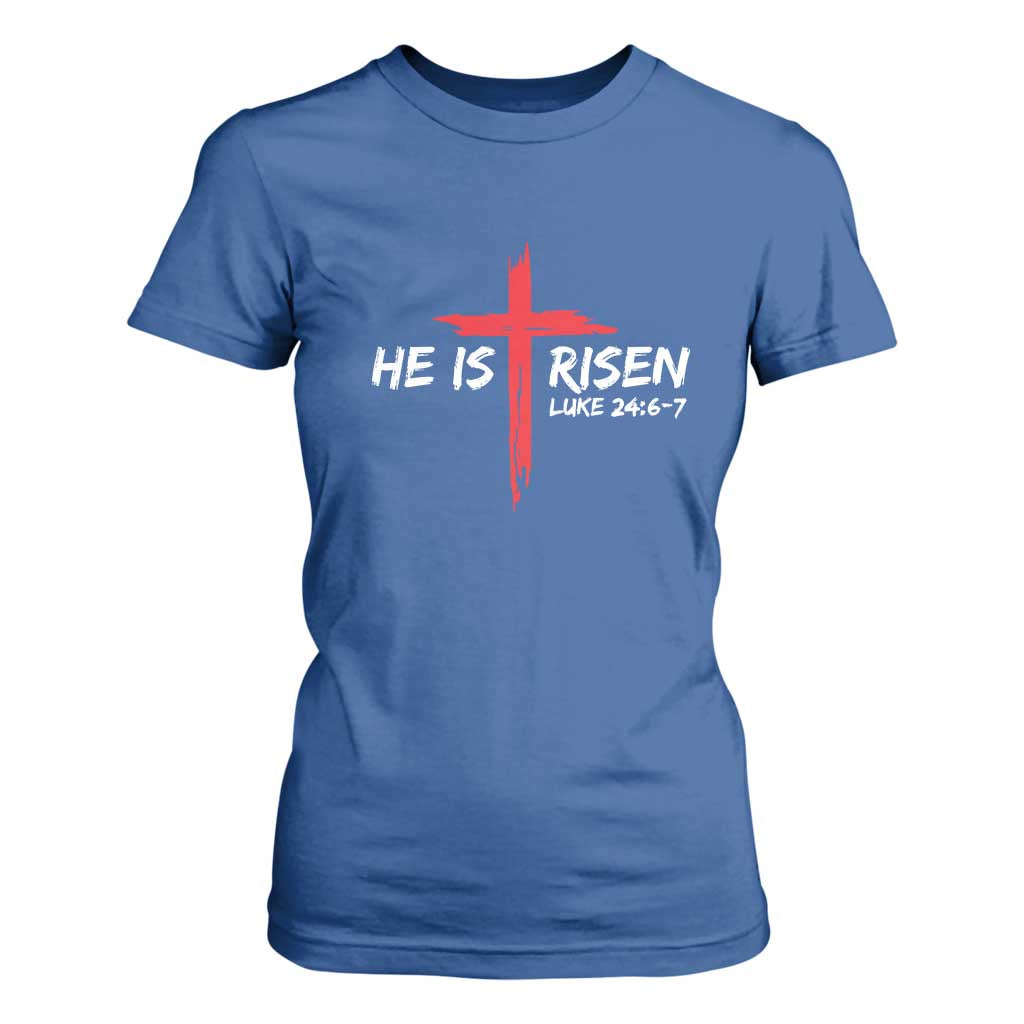 Jesus He Is Risen T Shirt For Women Christian Cross Bible Verse Easter Day TS10 Royal Blue Print Your Wear