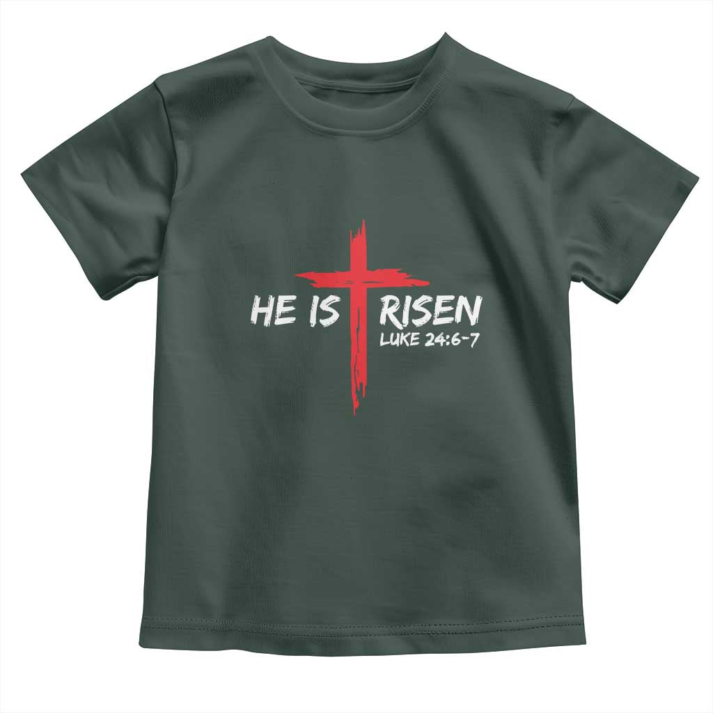 Jesus He Is Risen Toddler T Shirt Christian Cross Bible Verse Easter Day TS10 Dark Forest Green Print Your Wear
