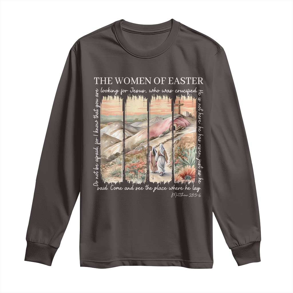 Easter Religious Long Sleeve Shirt Women of Easter He is Risen TS10 Dark Chocolate Print Your Wear