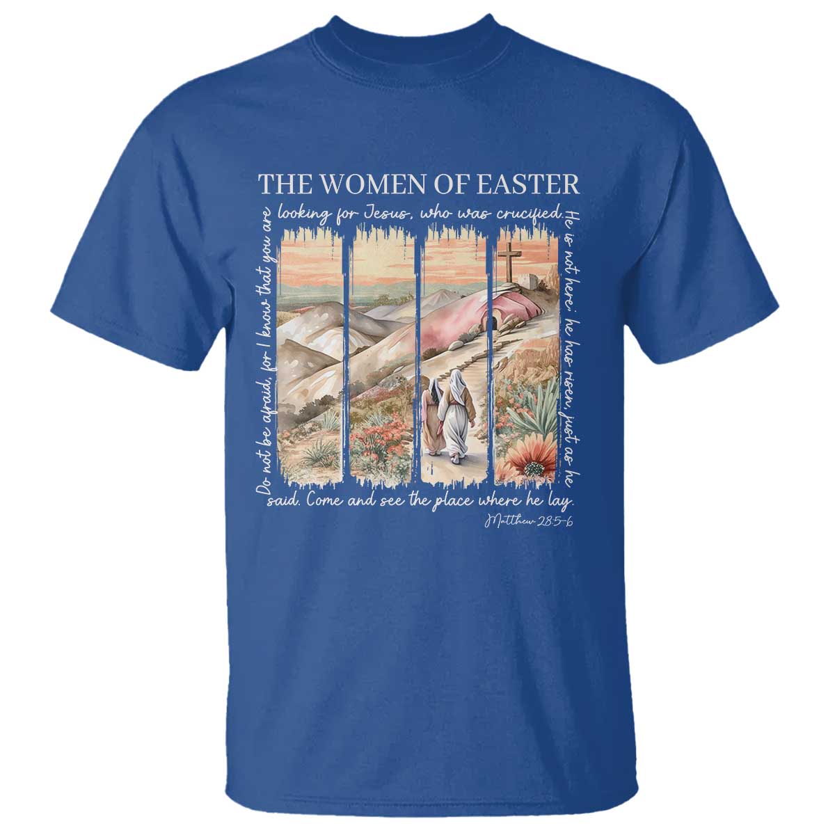 Easter Religious T Shirt Women of Easter He is Risen TS10 Royal Blue Print Your Wear