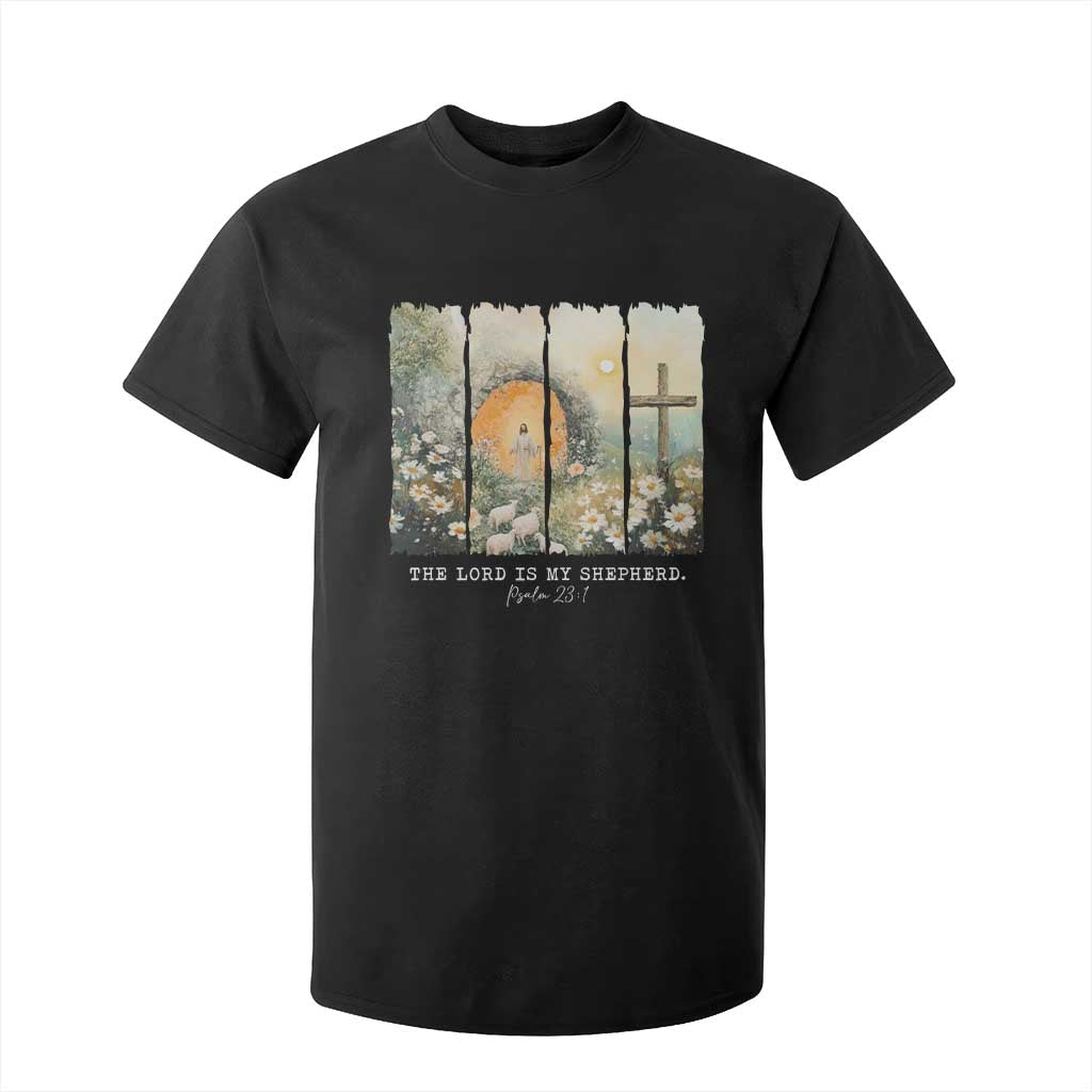Lord Is My Shepherd T Shirt For Kid Easter Religious Christian Cross Bible Verse TS10 Black Print Your Wear