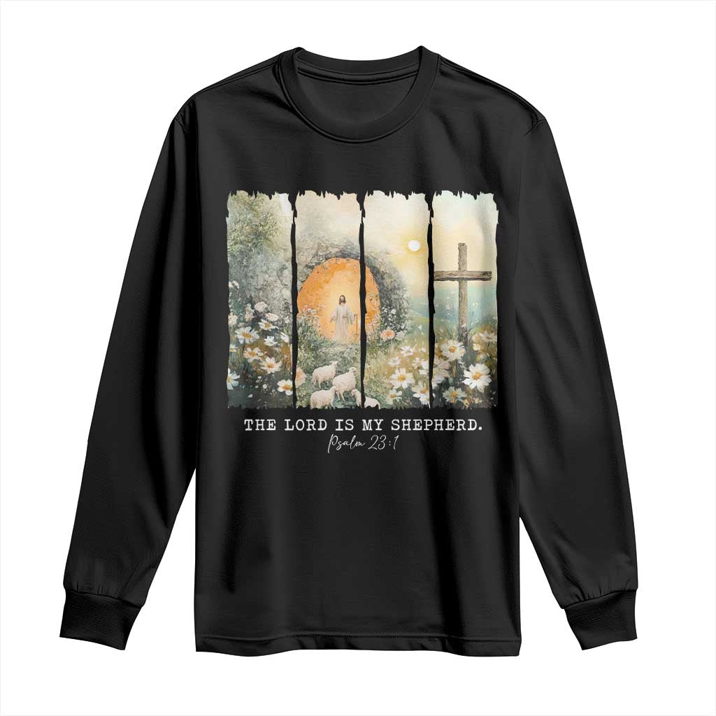 Lord Is My Shepherd Long Sleeve Shirt Easter Religious Christian Cross Bible Verse TS10 Black Print Your Wear