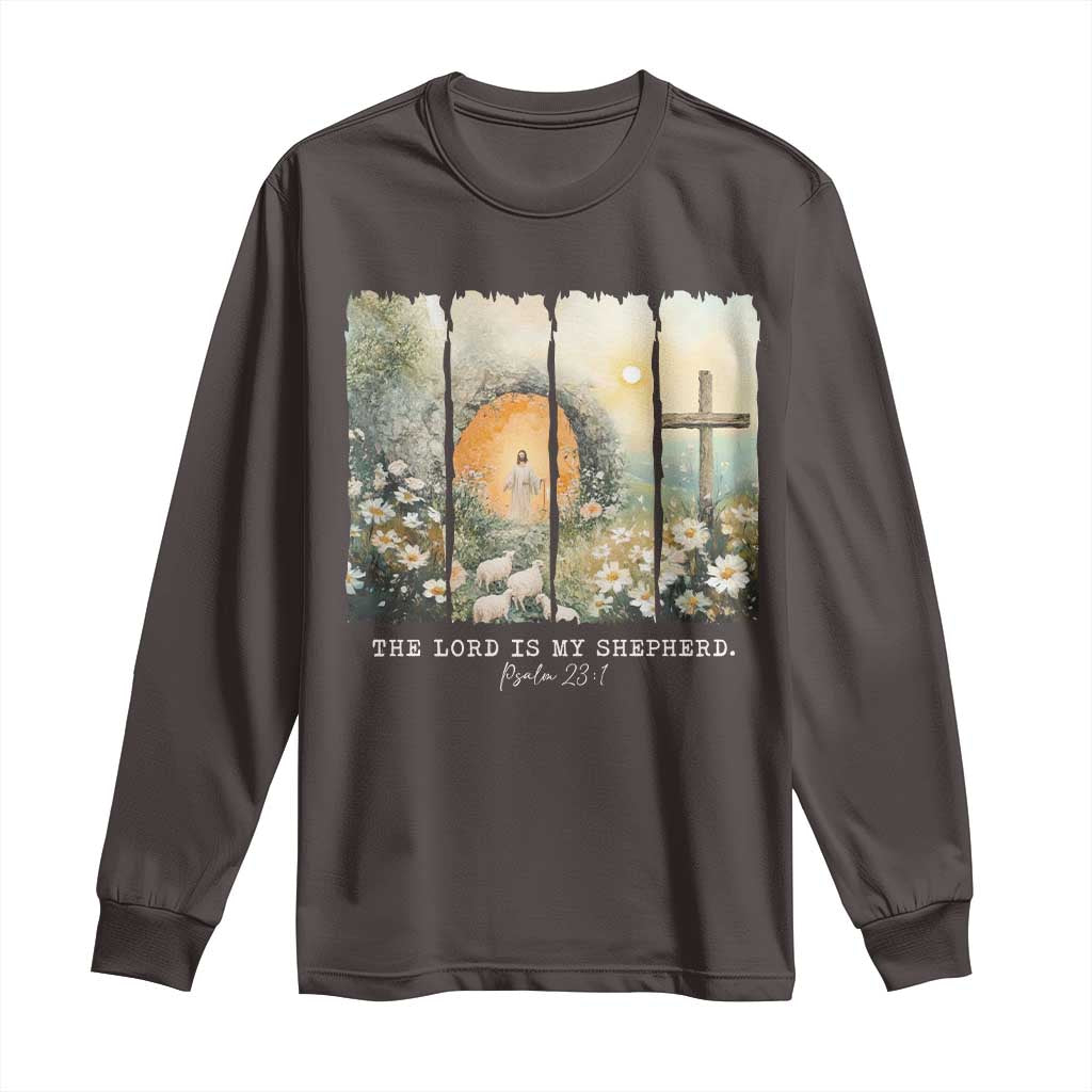 Lord Is My Shepherd Long Sleeve Shirt Easter Religious Christian Cross Bible Verse TS10 Dark Chocolate Print Your Wear