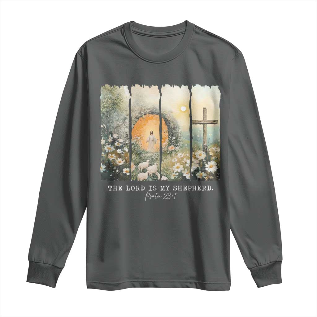 Lord Is My Shepherd Long Sleeve Shirt Easter Religious Christian Cross Bible Verse TS10 Dark Heather Print Your Wear