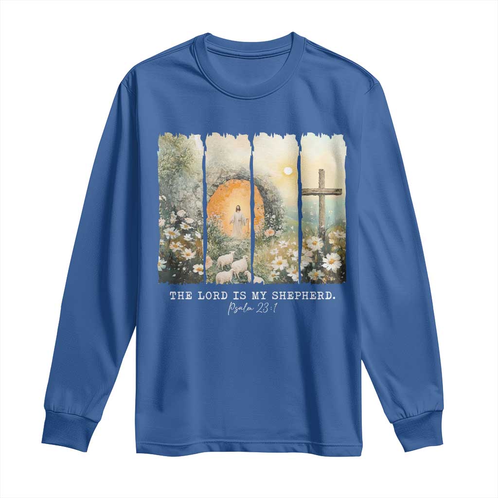 Lord Is My Shepherd Long Sleeve Shirt Easter Religious Christian Cross Bible Verse TS10 Royal Blue Print Your Wear
