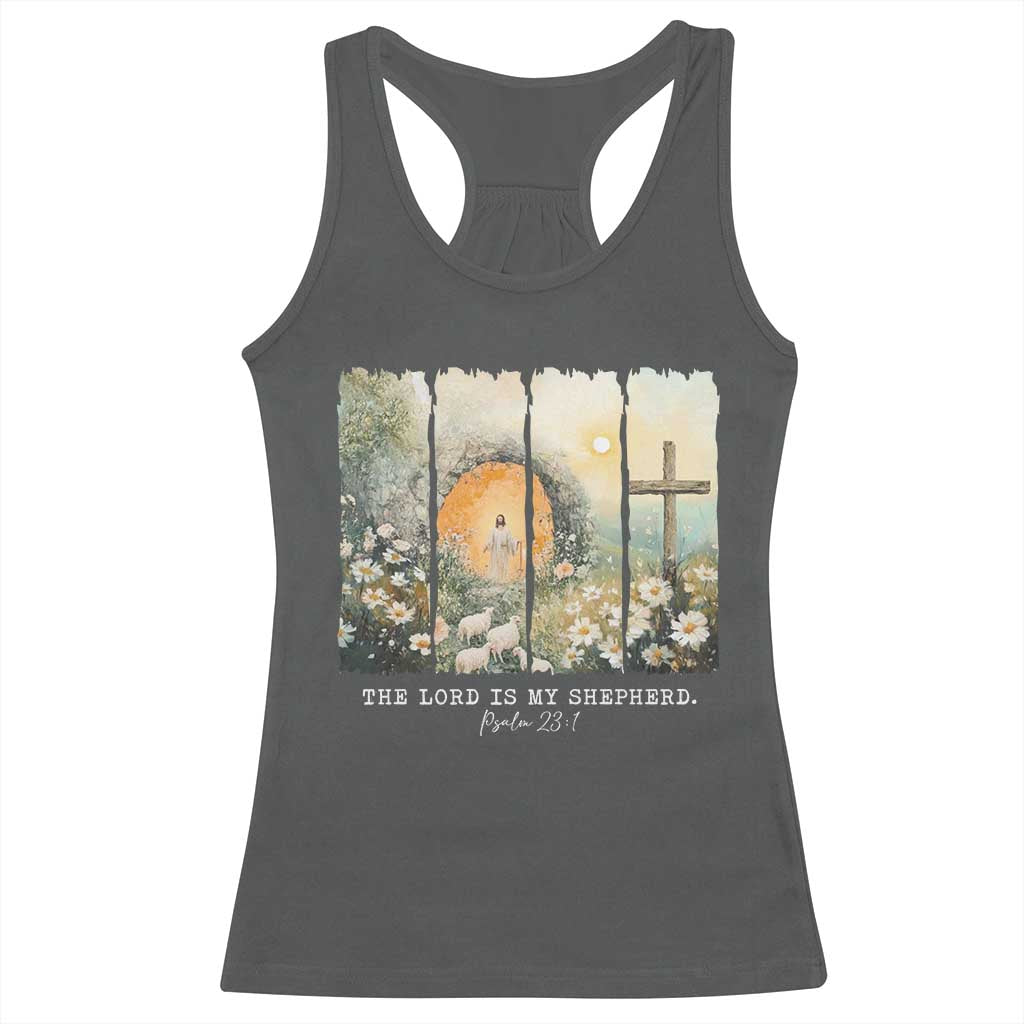 Lord Is My Shepherd Racerback Tank Top Easter Religious Christian Cross Bible Verse TS10 Dark Heather Print Your Wear