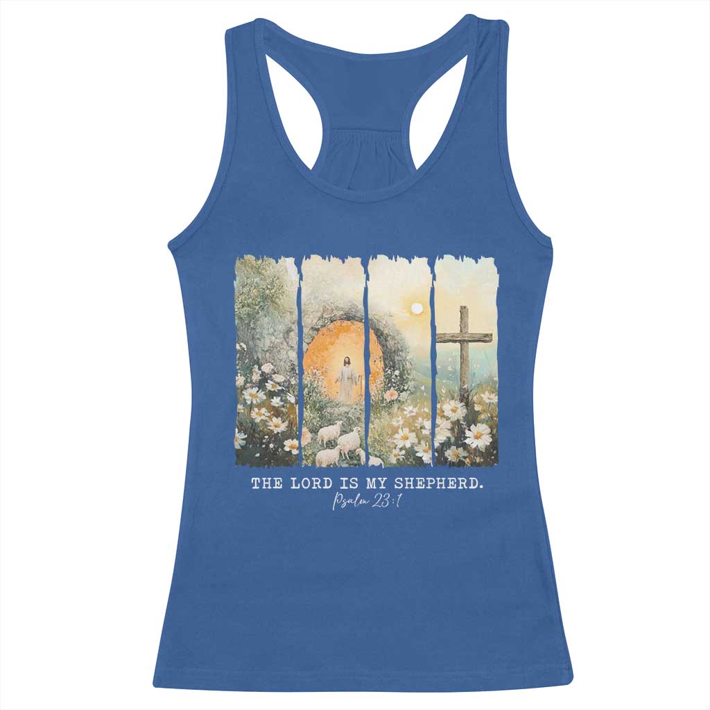 Lord Is My Shepherd Racerback Tank Top Easter Religious Christian Cross Bible Verse TS10 Royal Blue Print Your Wear