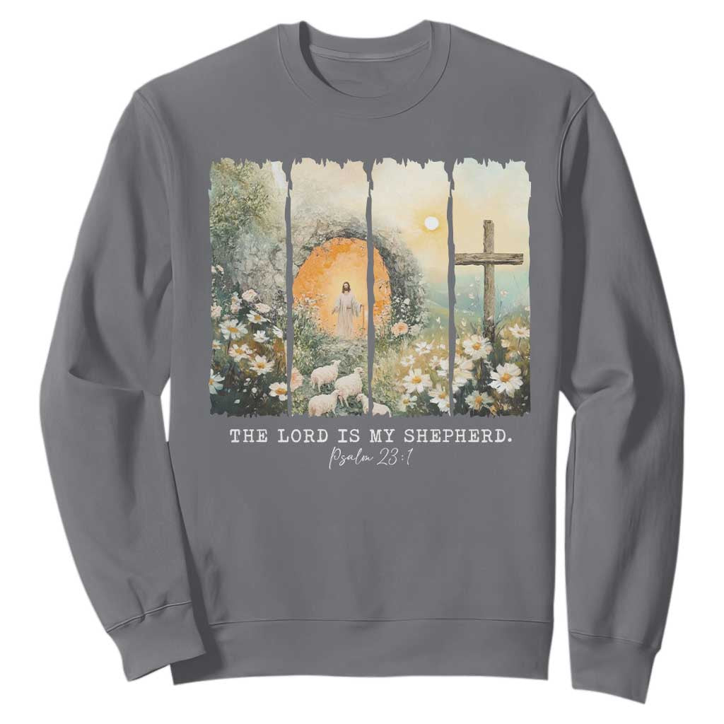 Lord Is My Shepherd Sweatshirt Easter Religious Christian Cross Bible Verse TS10 Charcoal Print Your Wear