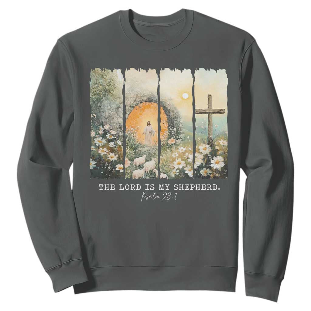 Lord Is My Shepherd Sweatshirt Easter Religious Christian Cross Bible Verse TS10 Dark Heather Print Your Wear