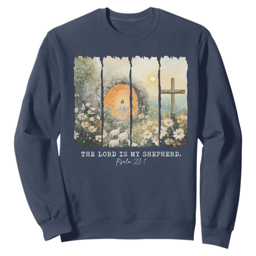 Lord Is My Shepherd Sweatshirt Easter Religious Christian Cross Bible Verse TS10 Navy Print Your Wear