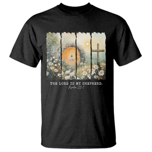 Lord Is My Shepherd T Shirt Easter Religious Christian Cross Bible Verse TS10 Black Print Your Wear
