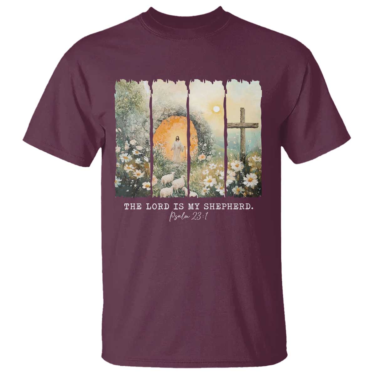 Lord Is My Shepherd T Shirt Easter Religious Christian Cross Bible Verse TS10 Maroon Print Your Wear