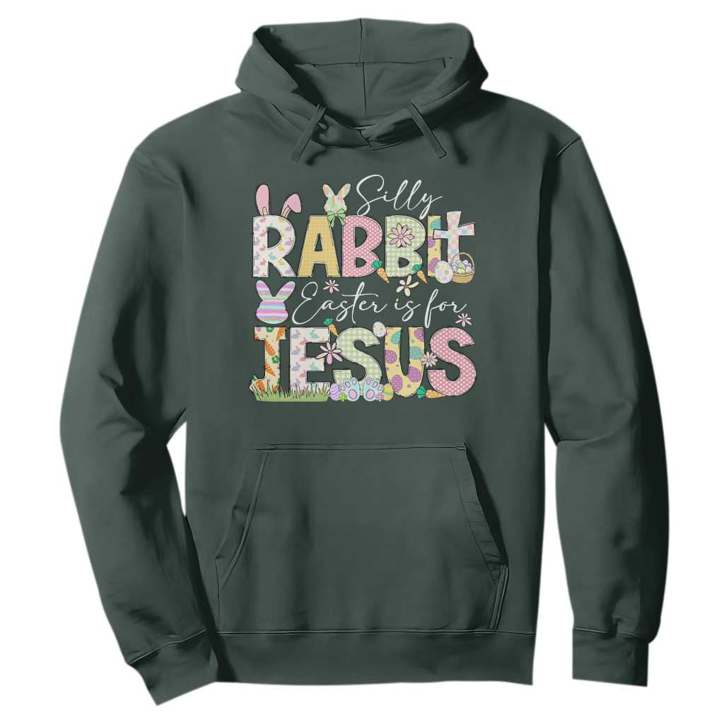 Funny Easter Christian Hoodie Silly Rabbit Easter Is For Jesus TS10 Dark Forest Green Print Your Wear