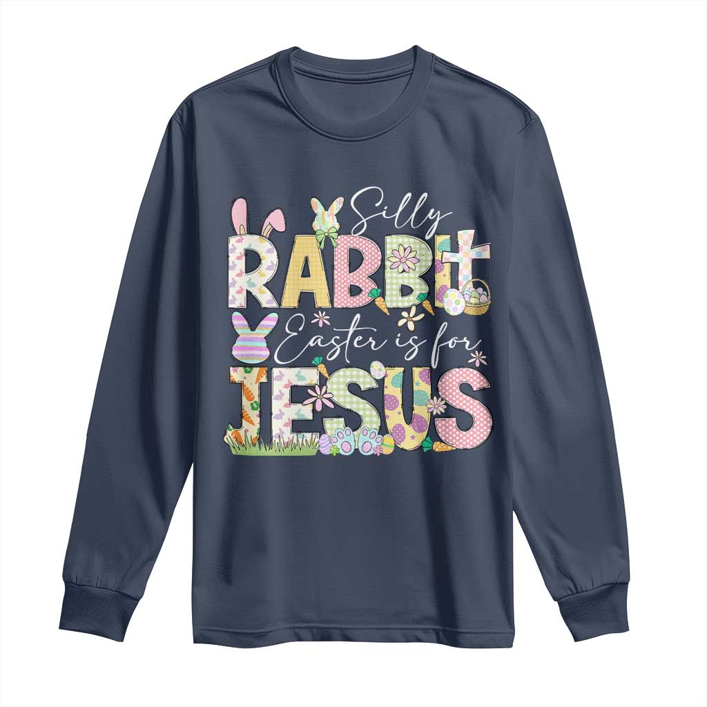 Funny Easter Christian Long Sleeve Shirt Silly Rabbit Easter Is For Jesus TS10 Navy Print Your Wear
