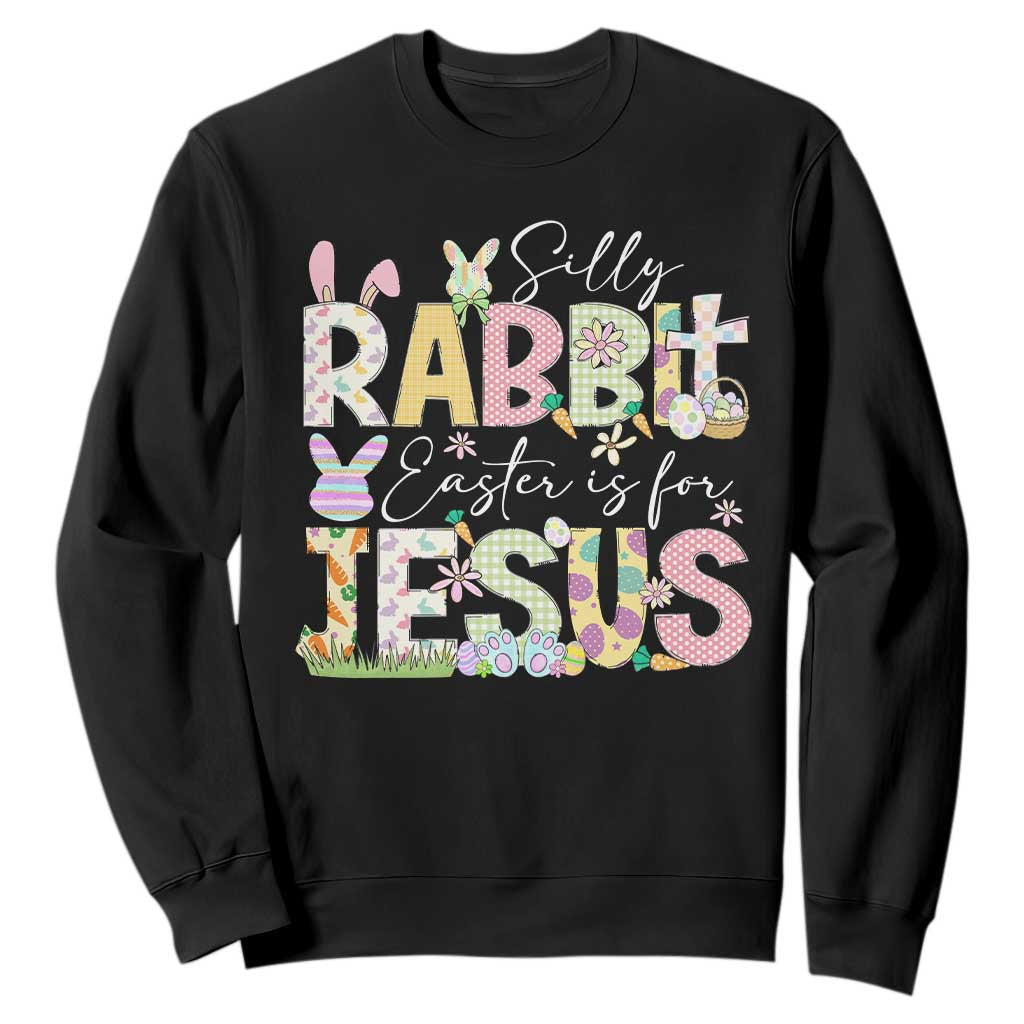 Funny Easter Christian Sweatshirt Silly Rabbit Easter Is For Jesus TS10 Black Print Your Wear