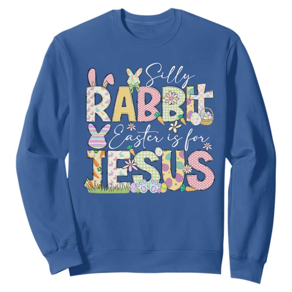 Funny Easter Christian Sweatshirt Silly Rabbit Easter Is For Jesus TS10 Royal Blue Print Your Wear