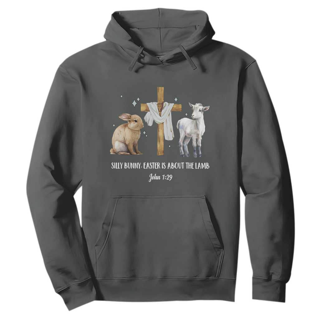 Easter Christian Hoodie Silly Rabbit Easter Is About The Lamb John 1:29 TS10 Dark Heather Print Your Wear