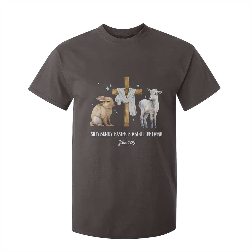 Easter Christian T Shirt For Kid Silly Rabbit Easter Is About The Lamb John 1:29 TS10 Dark Chocolate Print Your Wear