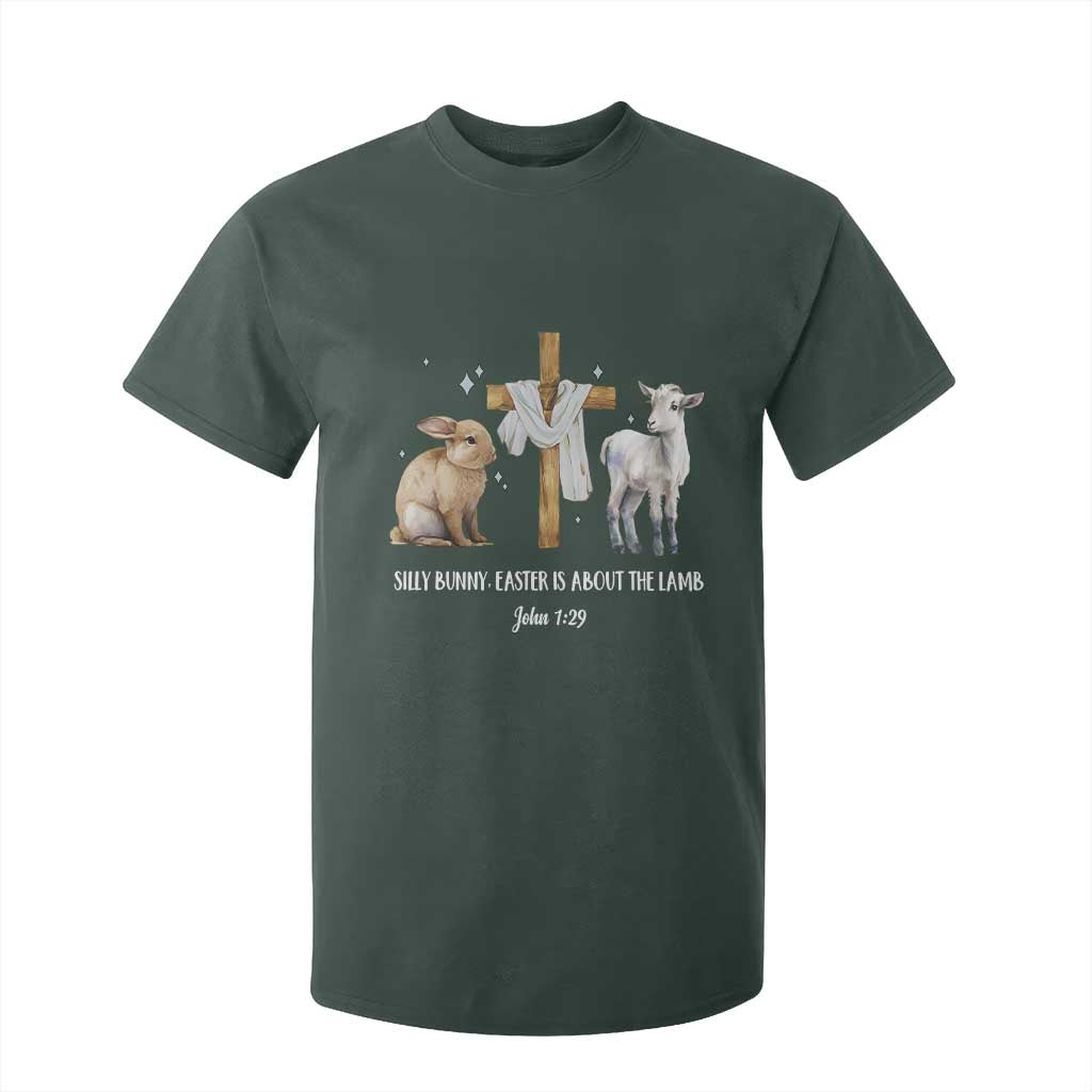 Easter Christian T Shirt For Kid Silly Rabbit Easter Is About The Lamb John 1:29 TS10 Dark Forest Green Print Your Wear