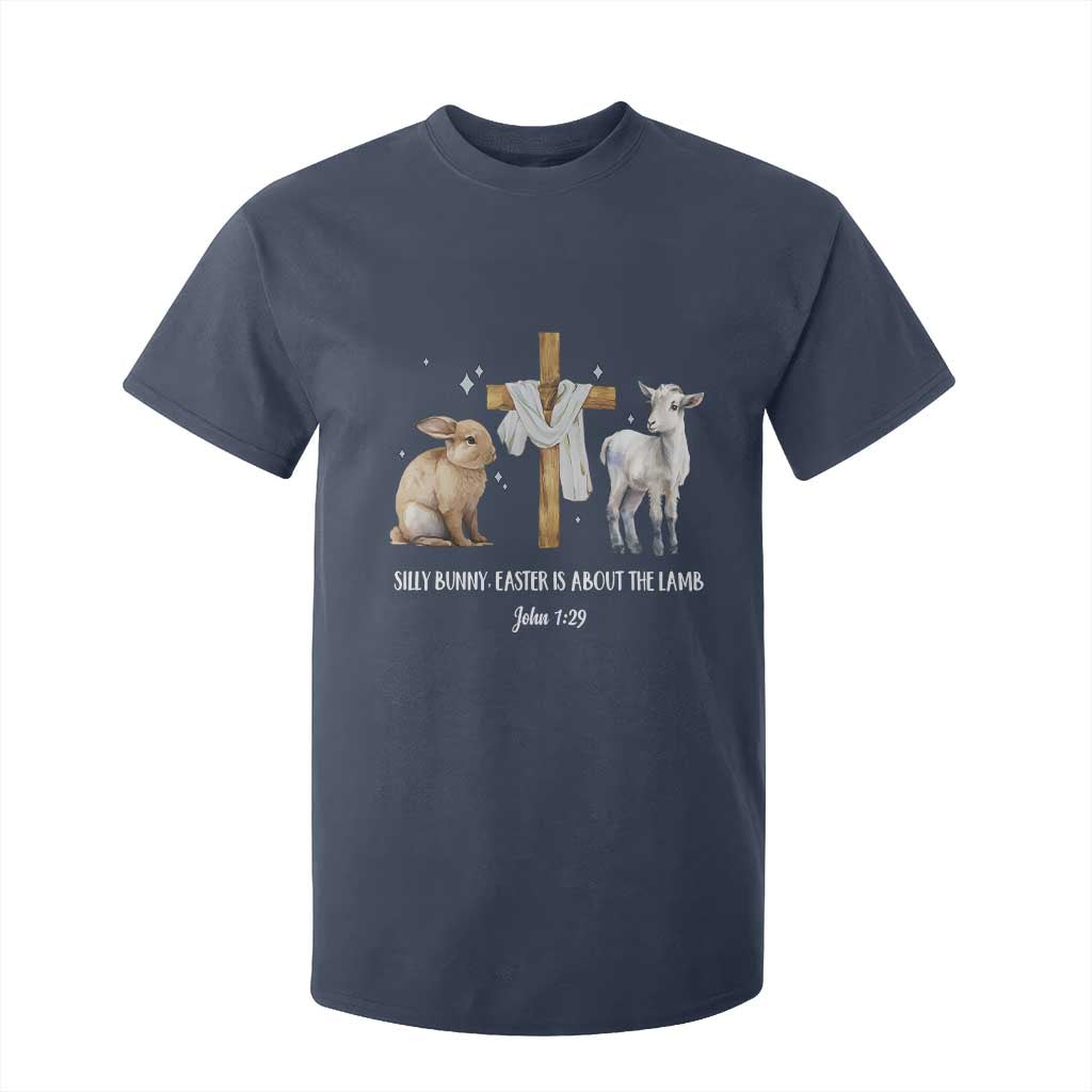 Easter Christian T Shirt For Kid Silly Rabbit Easter Is About The Lamb John 1:29 TS10 Navy Print Your Wear