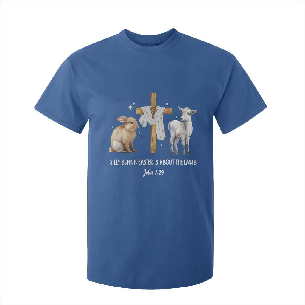 Easter Christian T Shirt For Kid Silly Rabbit Easter Is About The Lamb John 1:29 TS10 Royal Blue Print Your Wear