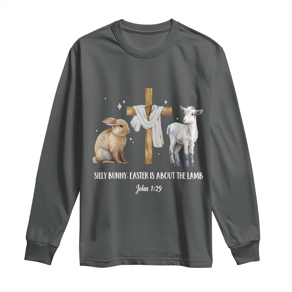 Easter Christian Long Sleeve Shirt Silly Rabbit Easter Is About The Lamb John 1:29 TS10 Dark Heather Print Your Wear