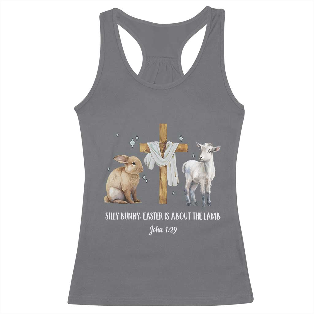 Easter Christian Racerback Tank Top Silly Rabbit Easter Is About The Lamb John 1:29 TS10 Charcoal Print Your Wear