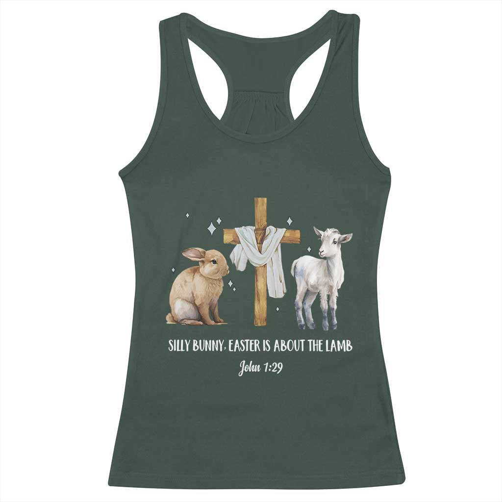 Easter Christian Racerback Tank Top Silly Rabbit Easter Is About The Lamb John 1:29 TS10 Dark Forest Green Print Your Wear