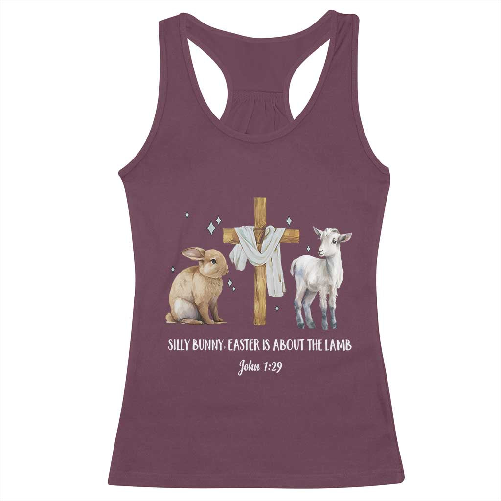 Easter Christian Racerback Tank Top Silly Rabbit Easter Is About The Lamb John 1:29 TS10 Maroon Print Your Wear